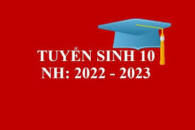 Danh sách thí sinh thi tuyển sinh 10 năm học 2022-2023